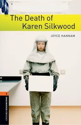 Oxford Bookworms Library : La mort de Karen Silkwood : Niveau 2 : Vocabulaire de 700 mots - Oxford Bookworms Library: The Death of Karen Silkwood: Level 2: 700-Word Vocabulary