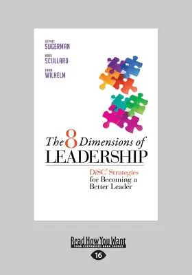 Les 8 dimensions du leadership : Disc Strategies for Becoming a Better Leader (Large Print 16pt) - The 8 Dimensions of Leadership: Disc Strategies for Becoming a Better Leader (Large Print 16pt)