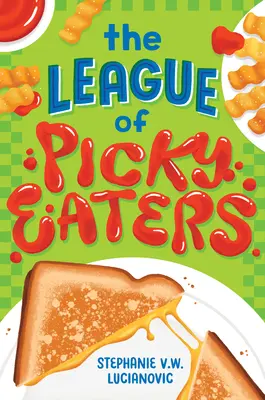 La ligue des petits mangeurs - The League of Picky Eaters