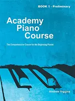 COURS DE PIANO DE L'ACADÉMIE LIVRE 1 - ACADEMY PIANO COURSE BOOK 1