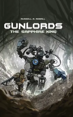Gunlords : Le roi du saphir - Gunlords: The Sapphire King