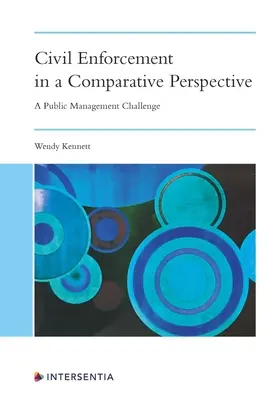 L'exécution civile dans une perspective comparative : Un défi de gestion publique - Civil Enforcement in a Comparative Perspective: A Public Management Challenge