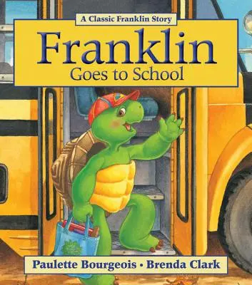 Franklin va à l'école - Franklin Goes to School