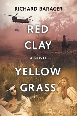 L'argile rouge, l'herbe jaune : Un roman des années 1960 - Red Clay, Yellow Grass: A Novel of the 1960s