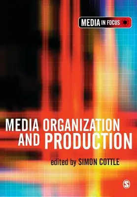 Organisation et production des médias - Media Organization and Production