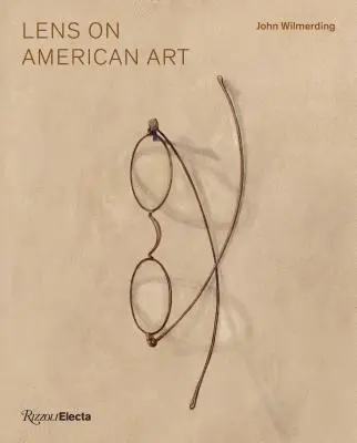 L'objectif de l'art américain : La représentation et le rôle des lunettes - Lens on American Art: The Depiction and Role of Eyeglasses