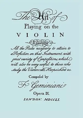 L'art de jouer du violon. [Fac-similé de l'édition de 1751]. - The Art of Playing on the Violin. [Facsimile of 1751 edition].