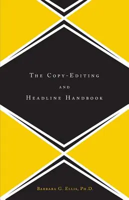 The Copy Editing and Headline Handbook (Manuel de rédaction et de titrage) - The Copy Editing and Headline Handbook