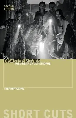 Films sur les catastrophes : le cinéma de la catastrophe - Disaster Movies: The Cinema of Catastrophe