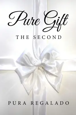 Pure Gift : The Second] (en anglais) - Pure Gift: The Second]
