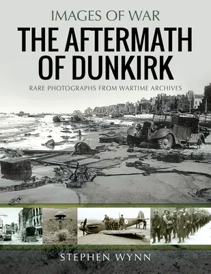 Les conséquences de Dunkerque - The Aftermath of Dunkirk