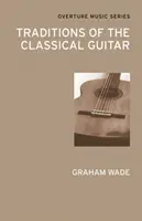 Traditions de la guitare classique - Traditions of the Classical Guitar