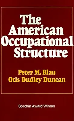 La structure professionnelle américaine - The American Occupational Structure