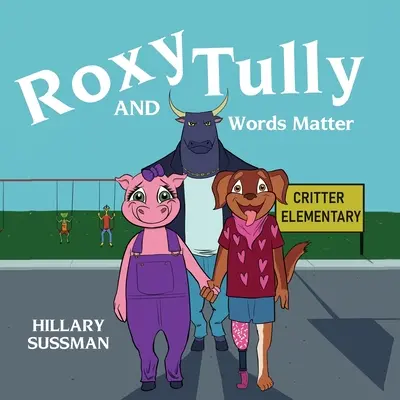 Roxy et Tully : Les mots comptent - Roxy and Tully: Words Matter