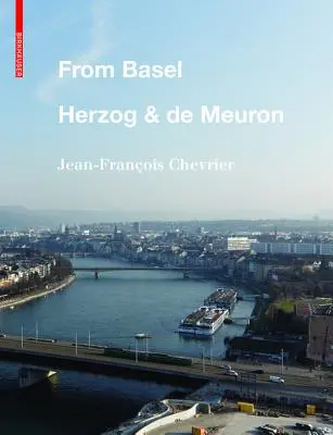 De Bâle - Herzog & de Meuron - From Basel - Herzog & de Meuron