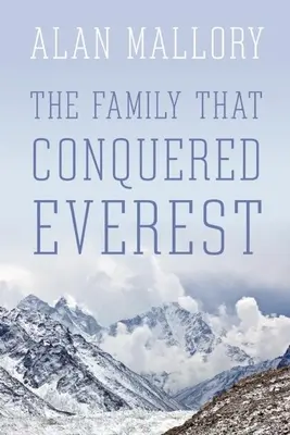 La famille qui a conquis l'Everest - The Family That Conquered Everest