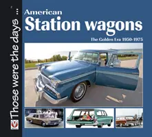 Les breaks américains : L'ère d'or 1950-1975 - American Station Wagons: The Golden Era 1950-1975