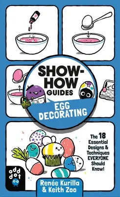 Guides de démonstration : Décoration d'œufs : Les 18 motifs et techniques essentiels que tout le monde devrait connaître ! - Show-How Guides: Egg Decorating: The 18 Essential Designs & Techniques Everyone Should Know!