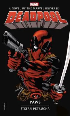 Deadpool : Paws : Un roman de l'univers Marvel - Deadpool: Paws: A Novel of the Marvel Universe