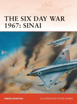 La guerre des Six Jours 1967 : Sinaï - The Six Day War 1967: Sinai