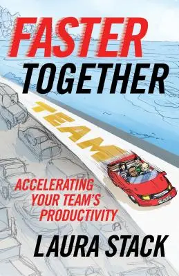 Plus vite ensemble : Accélérer la productivité de votre équipe - Faster Together: Accelerating Your Team's Productivity