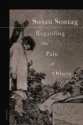 Sur la douleur d'autrui - Regarding the Pain of Others