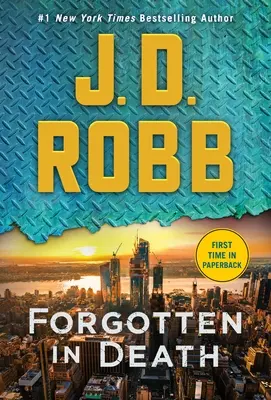 Oublié dans la mort : Un roman d'Eve Dallas - Forgotten in Death: An Eve Dallas Novel