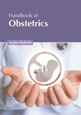 Manuel d'obstétrique - Handbook of Obstetrics