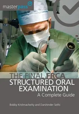 L'examen oral structuré final du Frca : Un guide complet - The Final Frca Structured Oral Examination: A Complete Guide