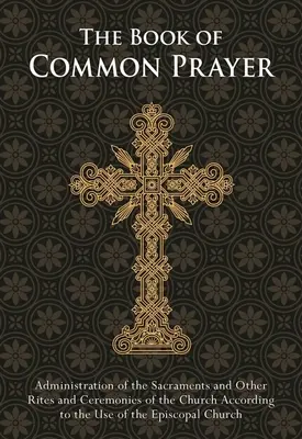 Le Livre de la prière commune : Édition de poche - The Book of Common Prayer: Pocket Edition