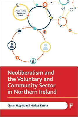 Le néolibéralisme et le secteur bénévole et communautaire en Irlande du Nord - Neoliberalism and the Voluntary and Community Sector in Northern Ireland