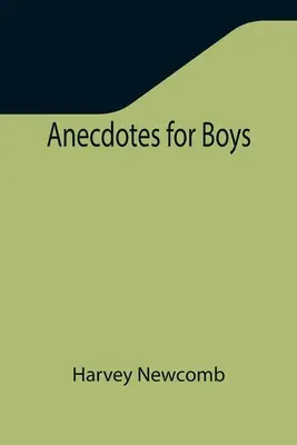 Anecdotes pour les garçons - Anecdotes for Boys