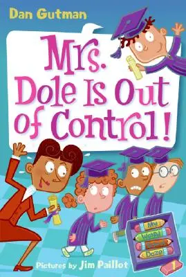 Ma drôle d'école n° 1 : Mme Dole est incontrôlable ! - My Weird School Daze #1: Mrs. Dole Is Out of Control!