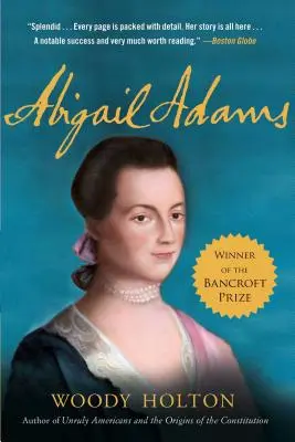 Abigail Adams : Une vie - Abigail Adams: A Life