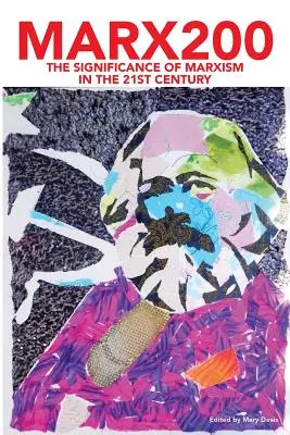 Marx200 : L'importance du marxisme au XXIe siècle - Marx200: The Significance of Marxism in the 21st Century