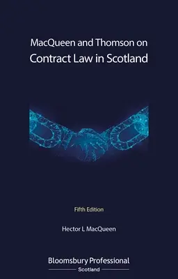 Macqueen et Thomson sur le droit des contrats en Écosse - Macqueen and Thomson on Contract Law in Scotland