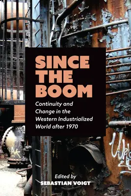 Depuis le boom : continuité et changement dans le monde industrialisé occidental après 1970 - Since the Boom: Continuity and Change in the Western Industrialized World After 1970