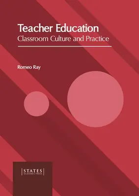 Formation des enseignants : Culture et pratique de la classe - Teacher Education: Classroom Culture and Practice