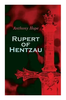 Rupert de Hentzau : Roman dystopique - Rupert of Hentzau: Dystopian Novel