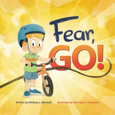 Fear, Go ! Le voyage d'un petit garçon à la conquête de la peur, guidé par l'Esprit Saint. - Fear, Go!: A little boy's journey of conquering fear with guidance from the Holy Spirit