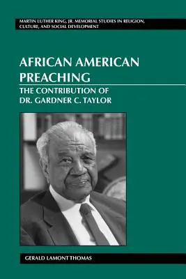 La prédication afro-américaine : la contribution du Dr Gardner C. Taylor - African American Preaching; The Contribution of Dr. Gardner C. Taylor