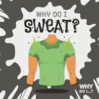 Pourquoi je transpire ? - Why Do I Sweat?