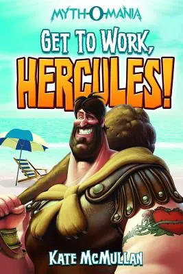 Au travail, Hercule ! - Get to Work, Hercules!