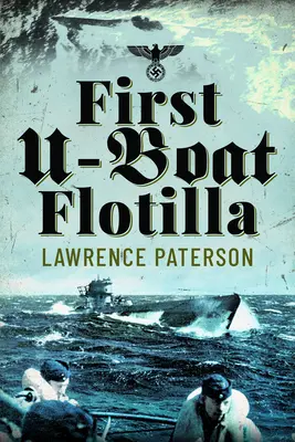 Première flottille de sous-marins - First U-Boat Flotilla