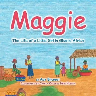 Maggie : La vie d'une petite fille au Ghana, en Afrique - Maggie: The Life of a Little Girl in Ghana, Africa