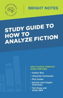 Guide d'étude sur l'analyse de la fiction - Study Guide to How to Analyze Fiction