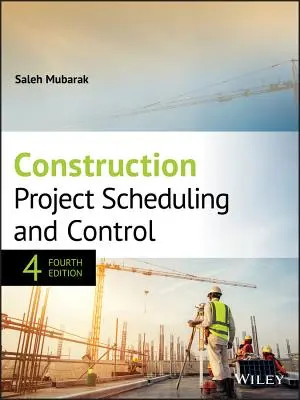 Ordonnancement et contrôle des projets de construction - Construction Project Scheduling and Control