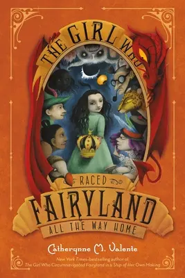 La fille qui courut le pays des fées sur tout le chemin du retour - The Girl Who Raced Fairyland All the Way Home