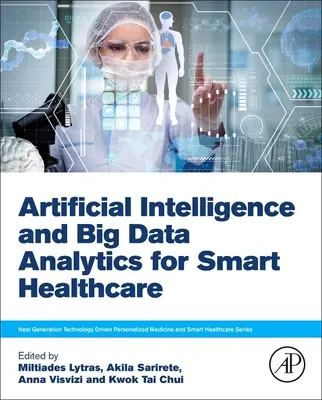 Intelligence artificielle et analyse des données massives pour des soins de santé intelligents - Artificial Intelligence and Big Data Analytics for Smart Healthcare