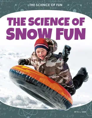 La science des plaisirs de la neige - The Science of Snow Fun